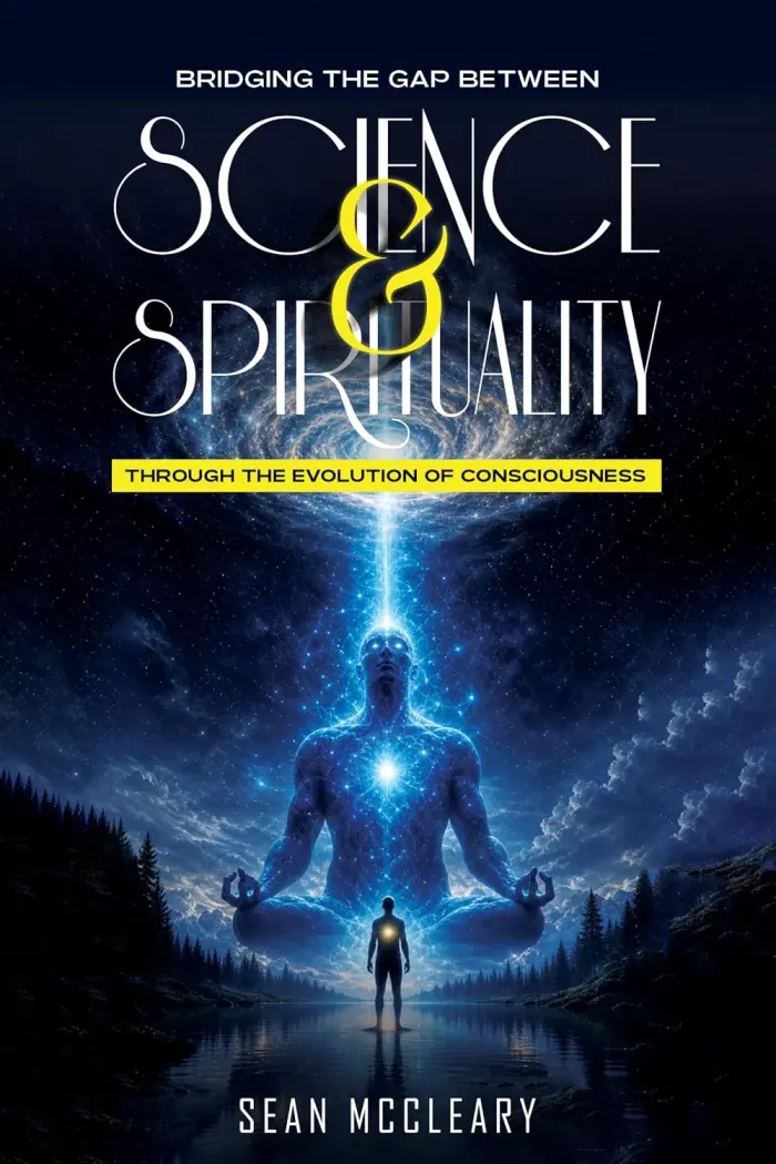 Bridging The Gap Between Science And Spirituality Through The Evolution Of Consciousness